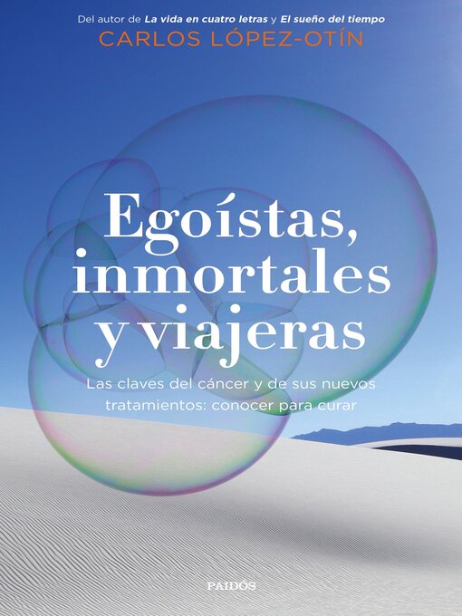 Title details for Egoístas, inmortales y viajeras by Carlos López-Otín - Available